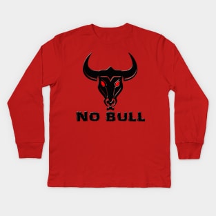 No Bull (Black) Kids Long Sleeve T-Shirt